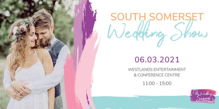 South Somerset Wedding Show - Wedding Fair Yeovil March 2022